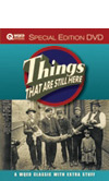 Things That Are Still Here DVD