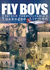 Fly Boys: Western Pennsylvania's Tuskegee Airmen DVD | Shop WQED