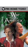 War That Made America - The Story of the French and Indian War DVD